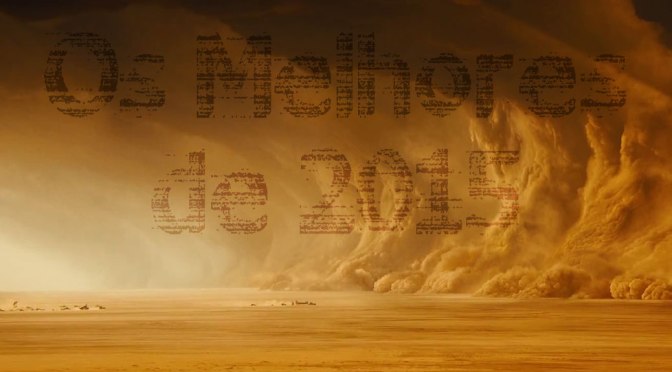 Os 21 Melhores Filmes de 2015