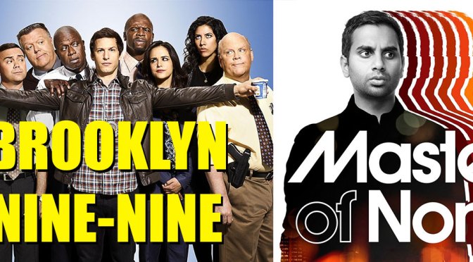 Brooklyn Nine-Nine e Master of None